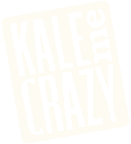 Kale Me Crazy